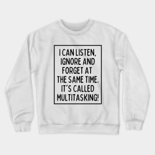 Multitasking is my superpower. What's yours? Crewneck Sweatshirt